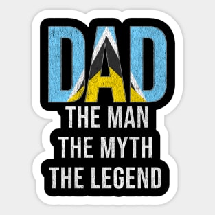 St Lucian Dad The Man The Myth The Legend - Gift for St Lucian Dad With Roots From St Lucian Sticker